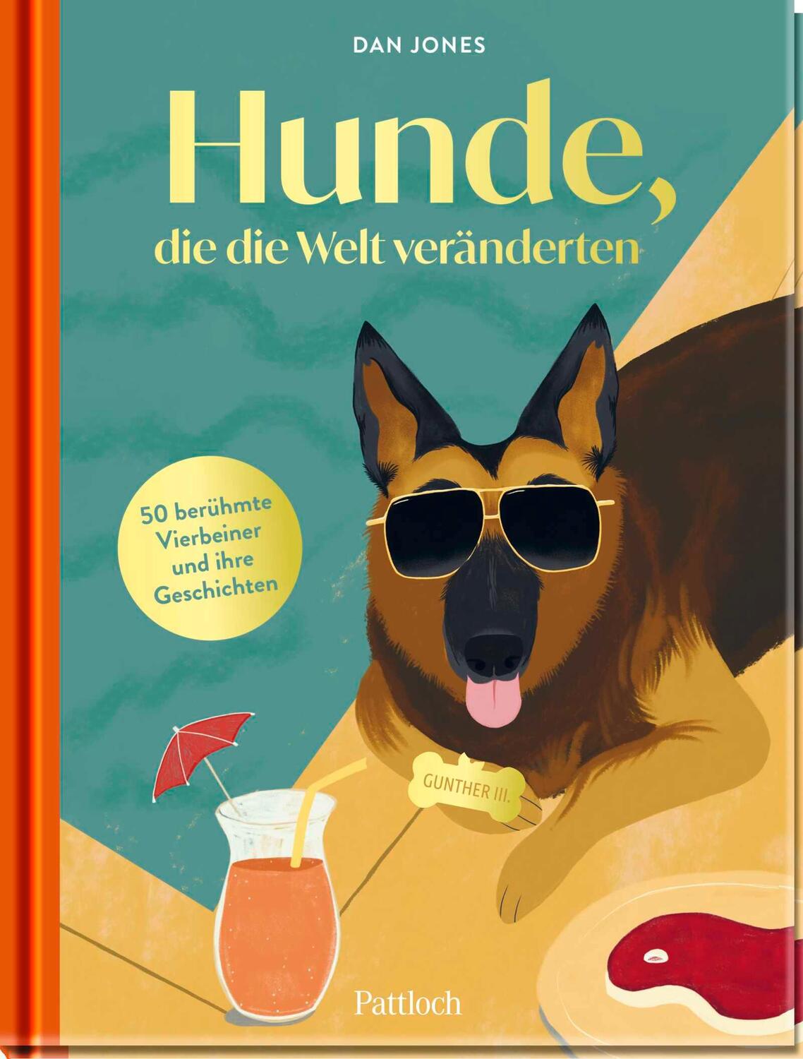 Cover: 9783629012470 | Hunde, die die Welt veränderten | Dan Jones | Buch | 128 S. | Deutsch