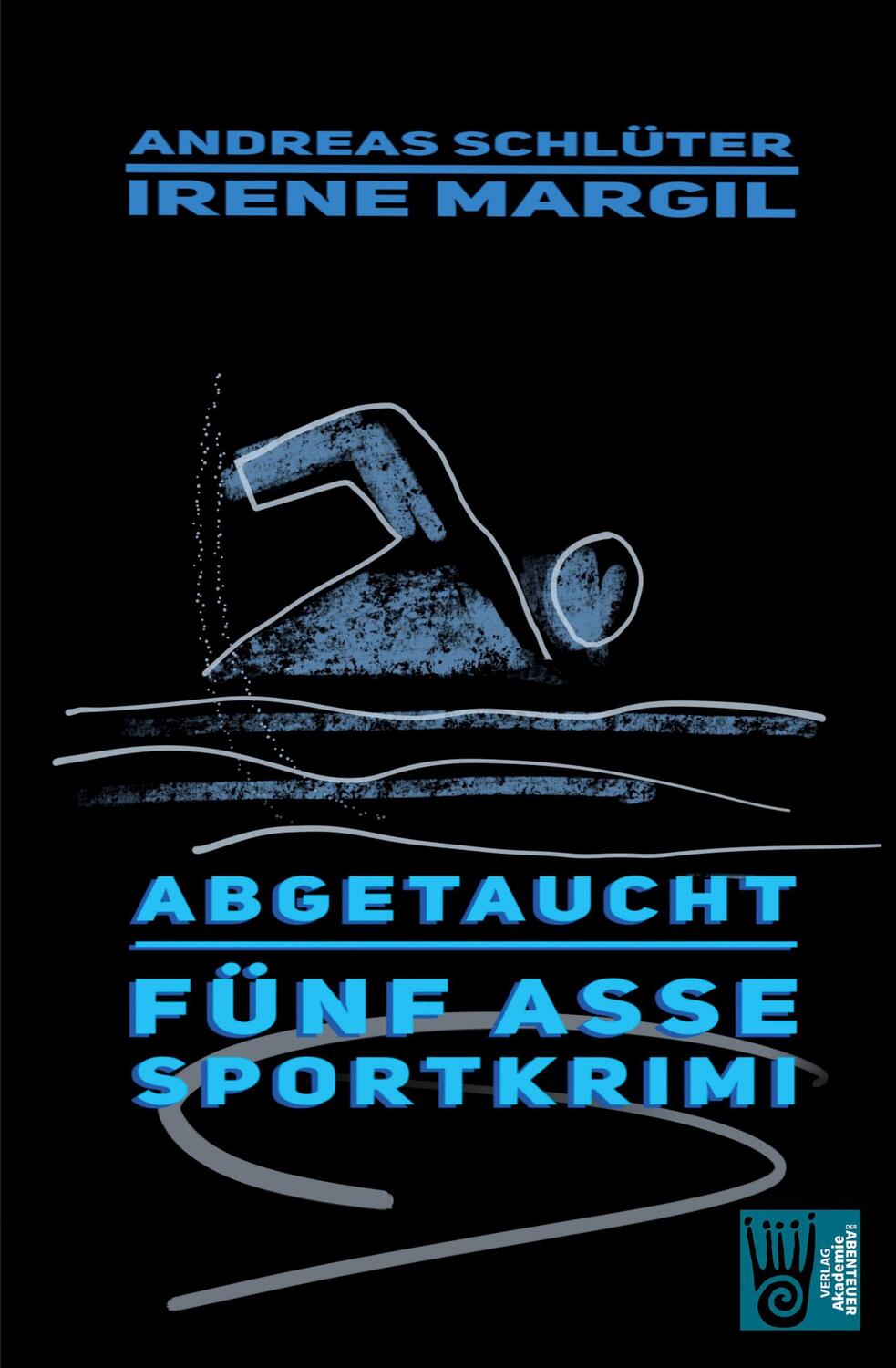 Cover: 9783985300365 | Abgetaucht - Sportkrimi | Irene Margil (u. a.) | Taschenbuch | 144 S.