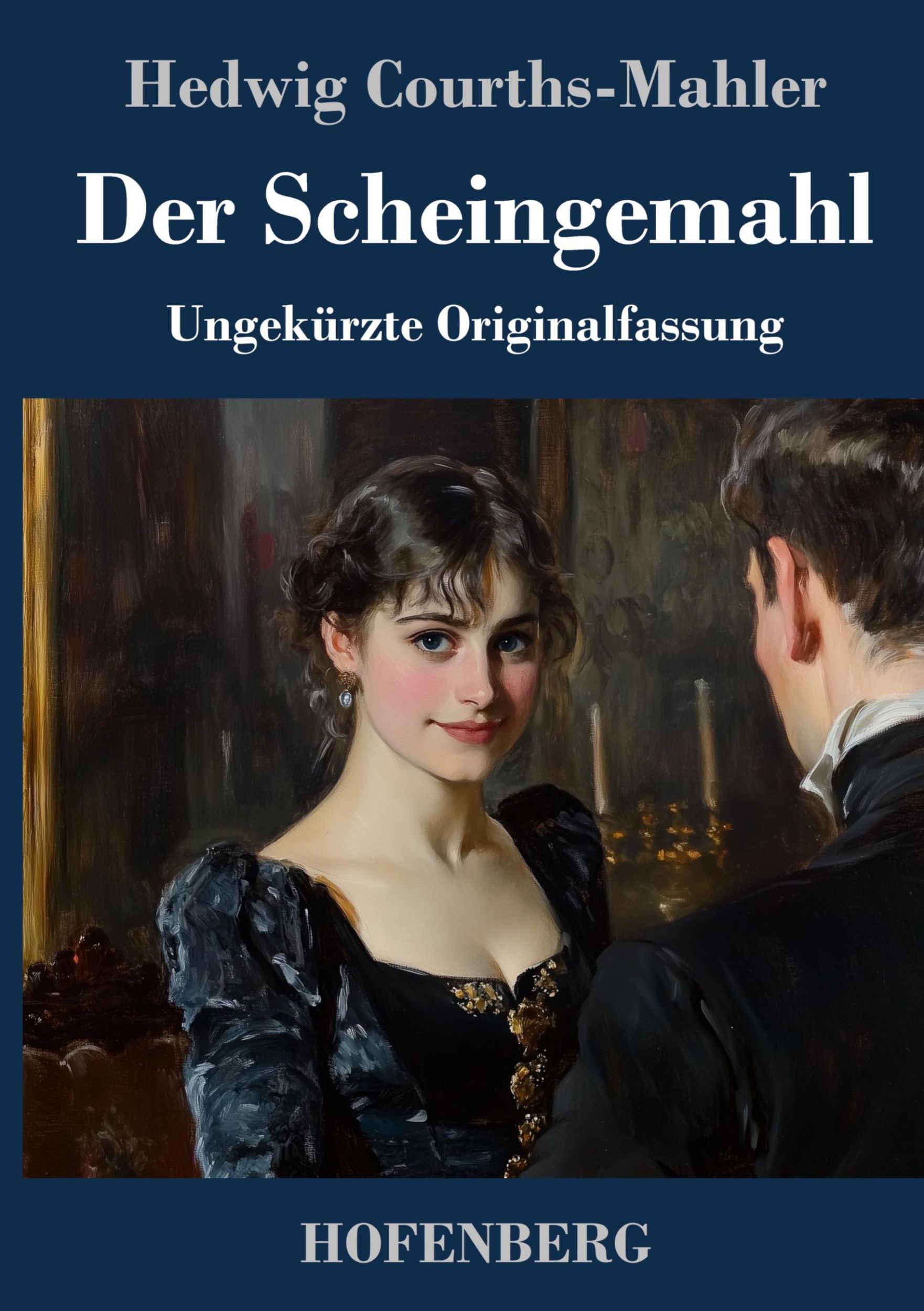 Cover: 9783743748729 | Der Scheingemahl | Ungekürzte Originalfassung | Hedwig Courths-Mahler