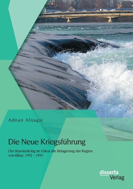 Cover: 9783954254460 | Die Neue Kriegsführung: Der Bosnienkrieg im Fokus die Belagerung...