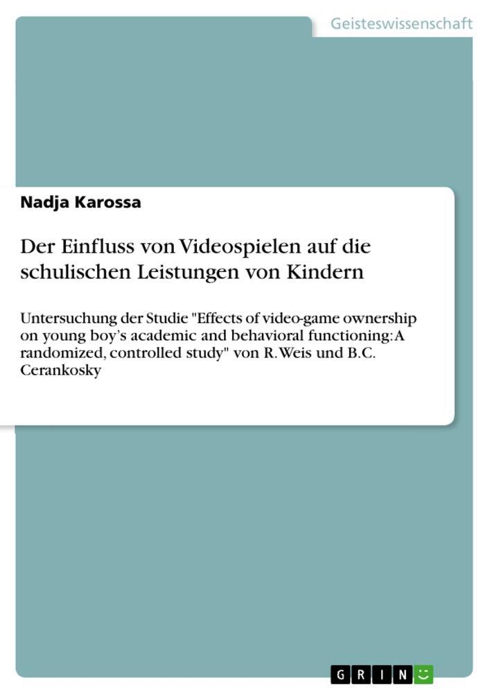 Cover: 9783346075789 | Der Einfluss von Videospielen auf die schulischen Leistungen von...