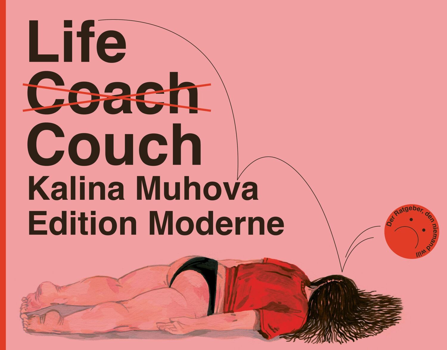 Cover: 9783037312667 | Life Couch | Der Ratgeber, den niemand will | Kalina Muhova | Buch