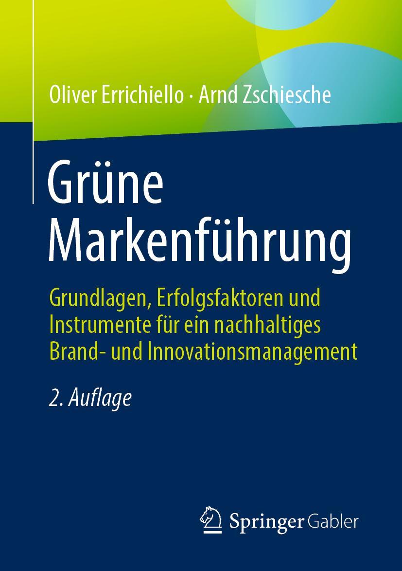 Cover: 9783658335410 | Grüne Markenführung | Arnd Zschiesche (u. a.) | Taschenbuch | xxi