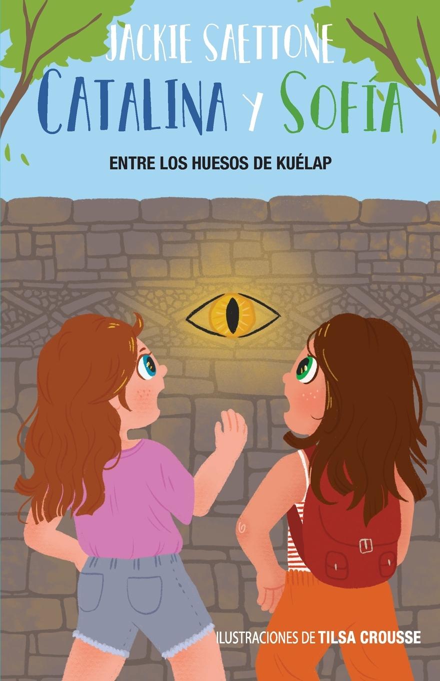 Cover: 9786120048375 | Catalina y Sofía entre los huesos de Kuélap | Jackie Saettone | Buch