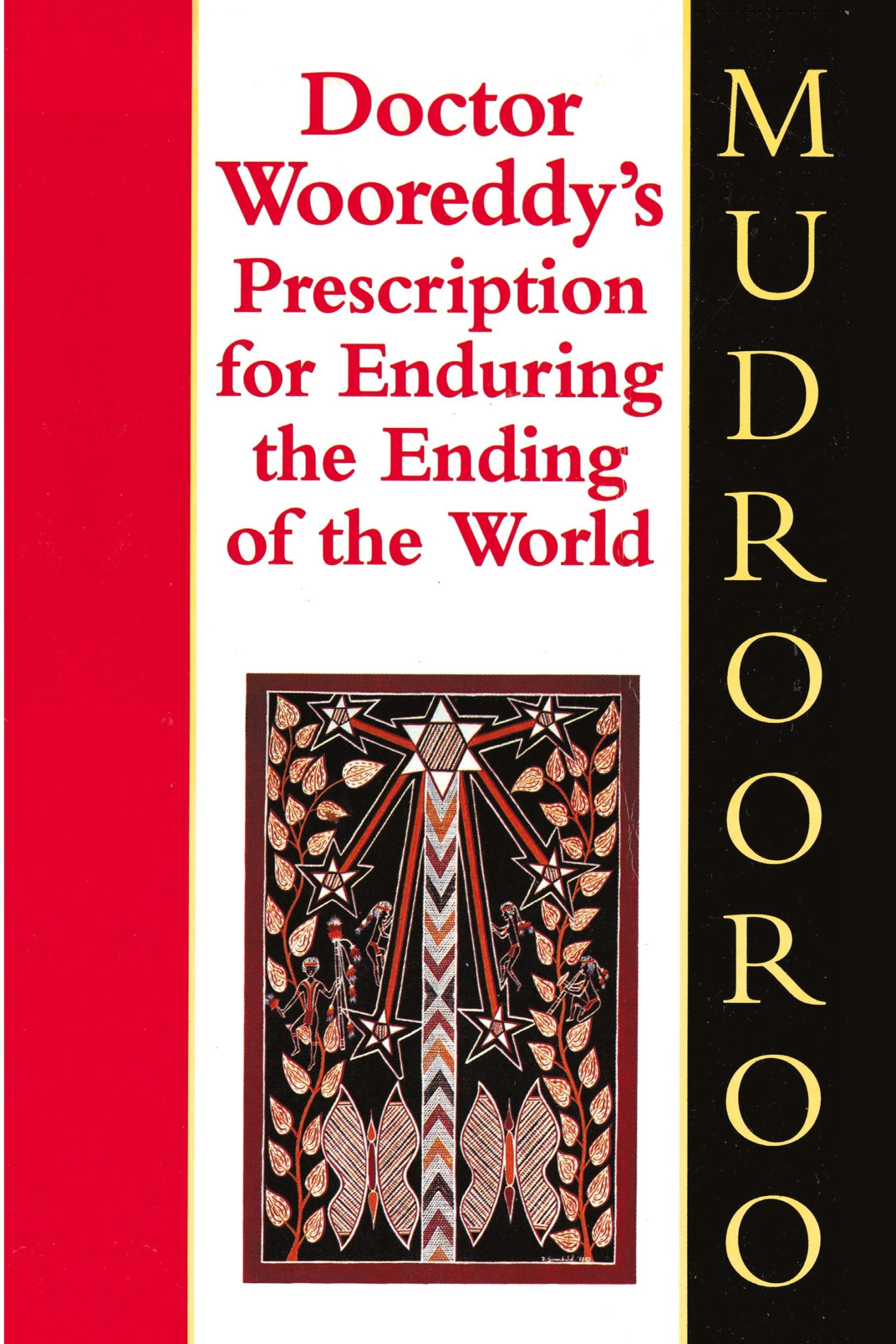 Cover: 9781925706826 | Doctor Wooreddy's Prescription for Enduring the Ending of the World