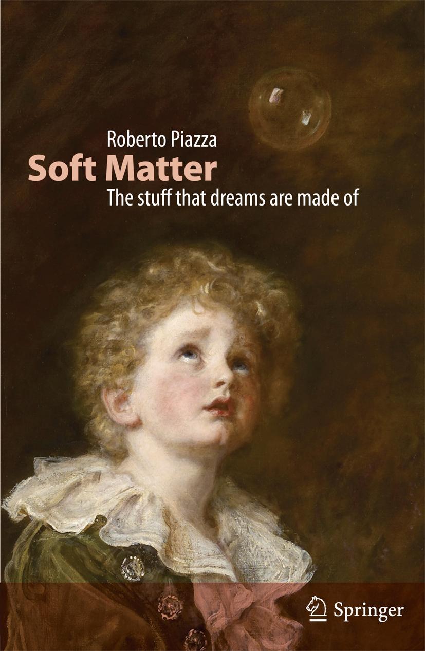 Cover: 9789400705845 | Soft Matter | The stuff that dreams are made of | Roberto Piazza | xiv