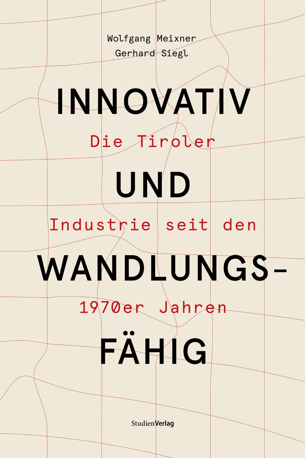 Cover: 9783706563970 | Innovativ und wandlungsfähig | Wolfgang Meixner (u. a.) | Buch | 2024