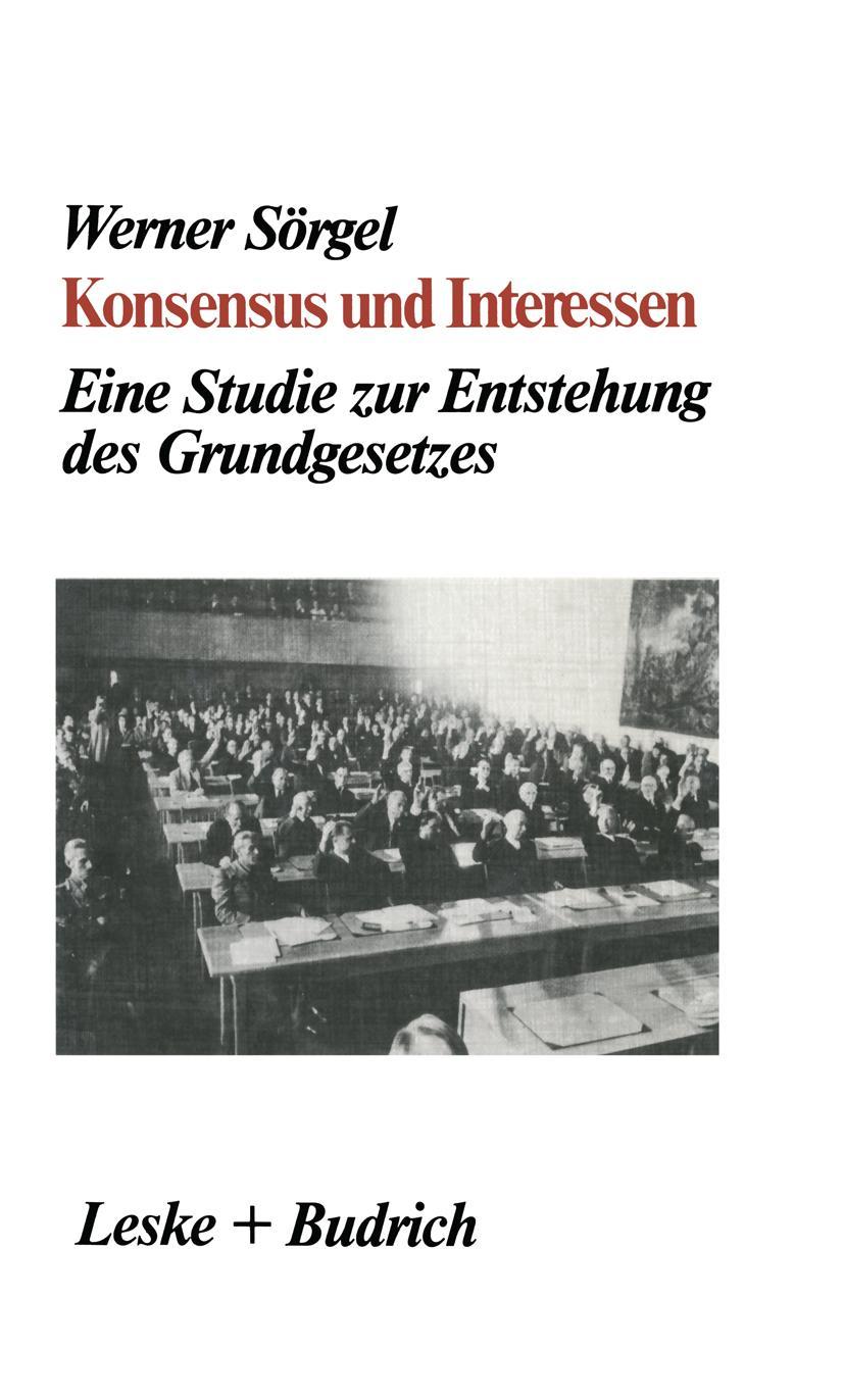 Cover: 9783810005007 | Konsensus und Interessen | Werner Sörgel | Taschenbuch | 387 S. | 1985