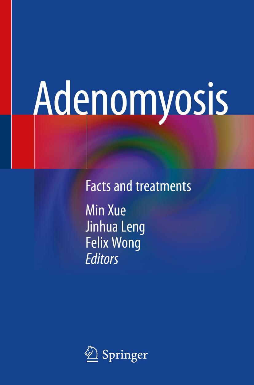 Cover: 9789813340947 | Adenomyosis | Facts and treatments | Min Xue (u. a.) | Taschenbuch