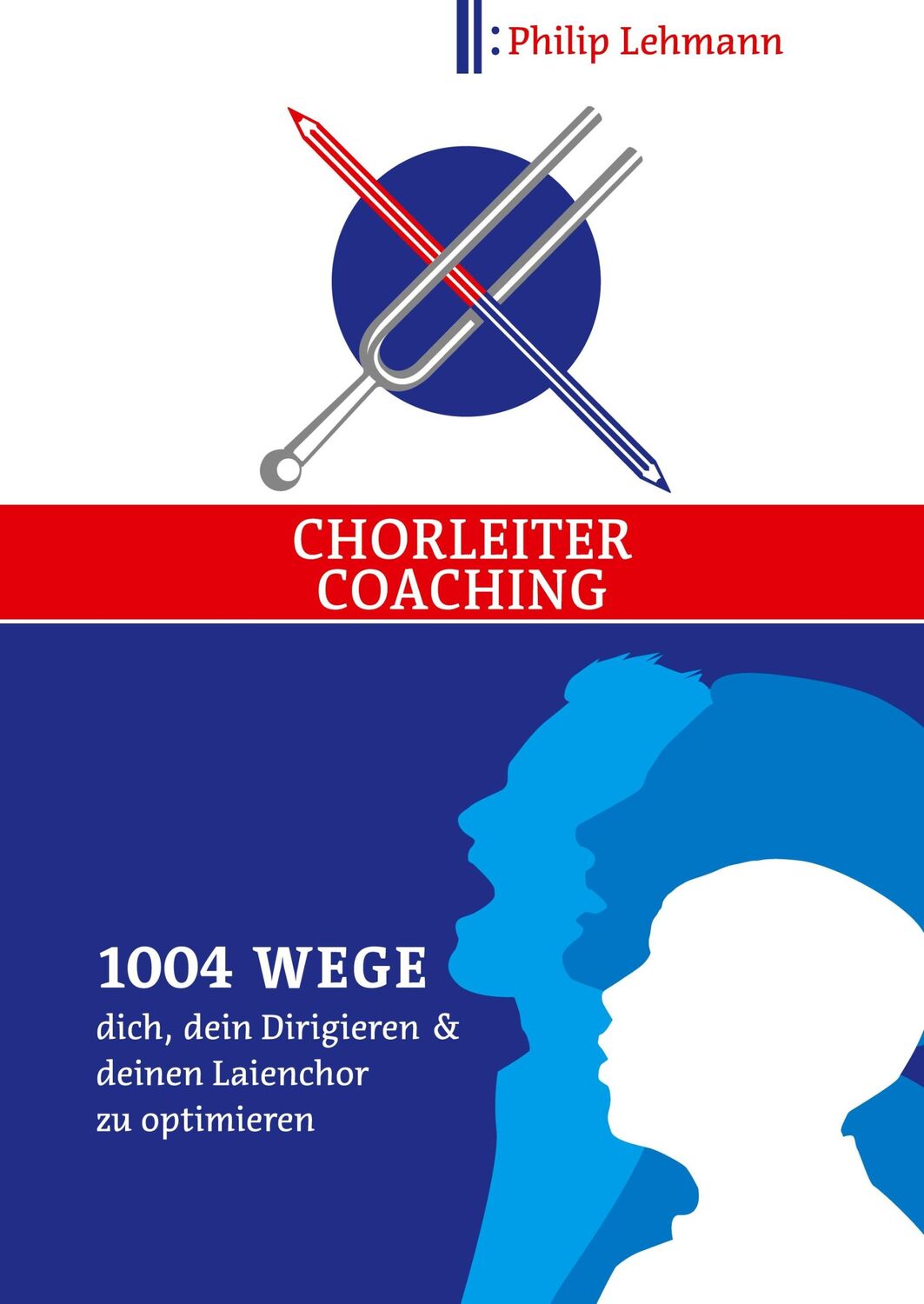 Cover: 9783347324190 | Chorleiter-Coaching | Philip Lehmann | Taschenbuch | Paperback | 2021