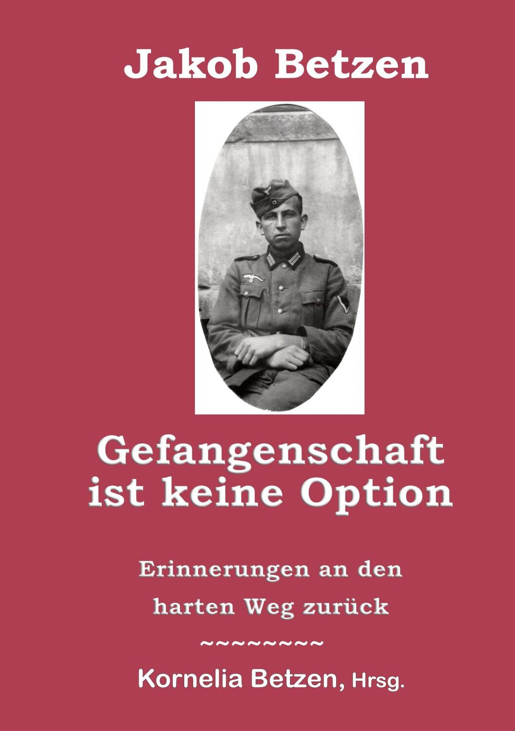 Cover: 9783752622096 | Gefangenschaft ist keine Option | Jakob Betzen | Taschenbuch | 160 S.