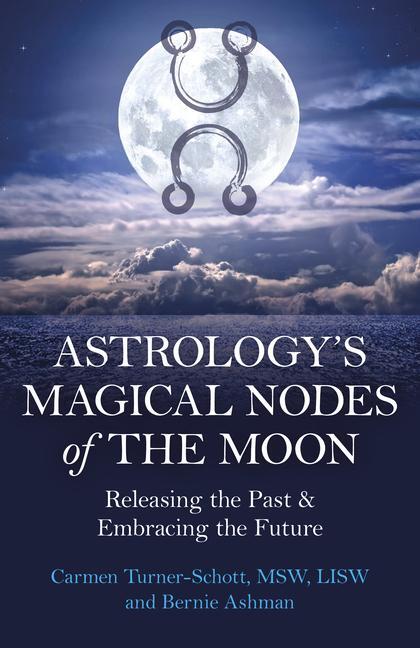 Cover: 9781803414126 | Astrology's Magical Nodes of the Moon | Carmen Turner-Schott (u. a.)