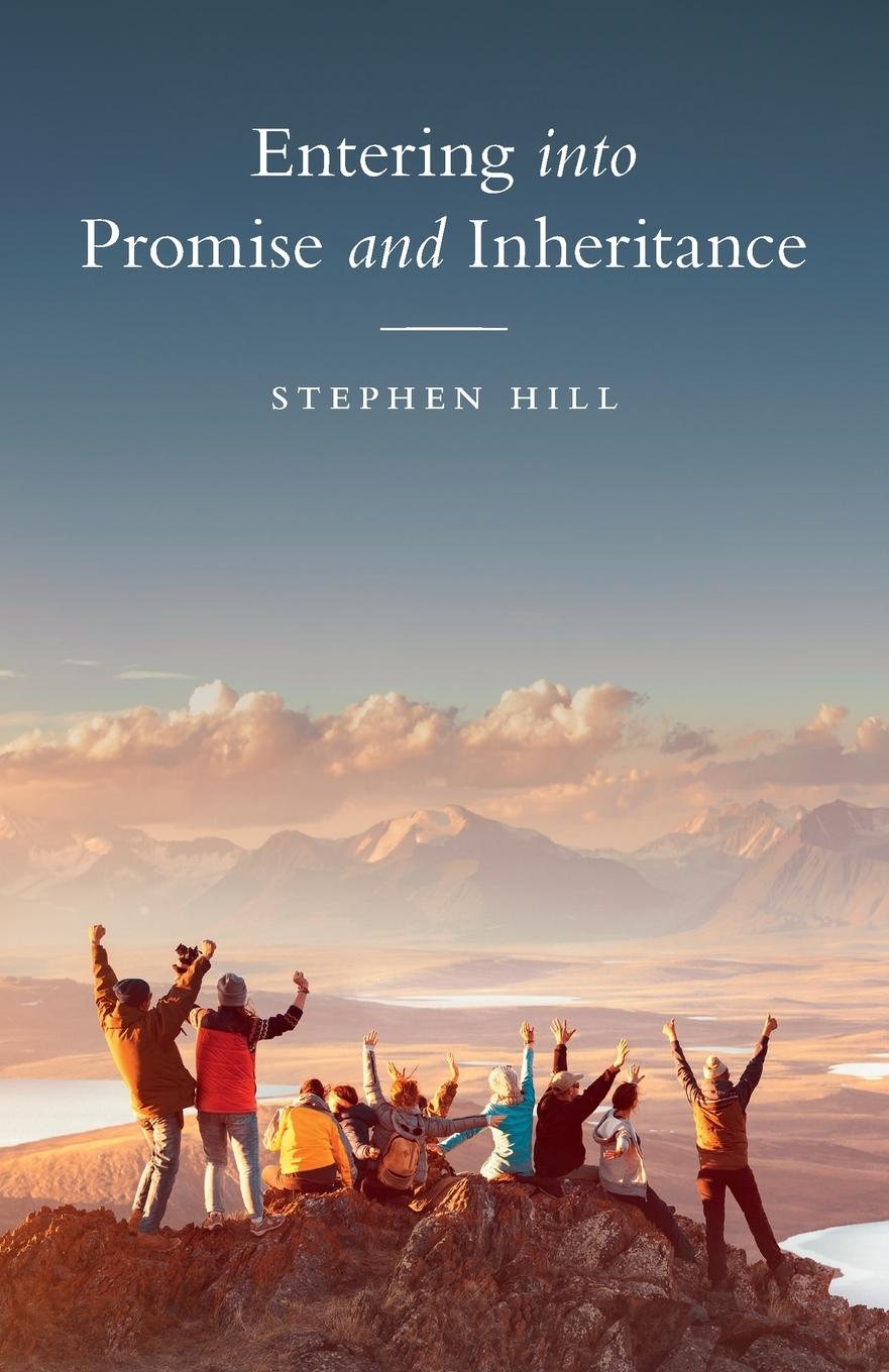 Cover: 9780473497507 | Entering into Promise and Inheritance | Stephen Hill | Taschenbuch