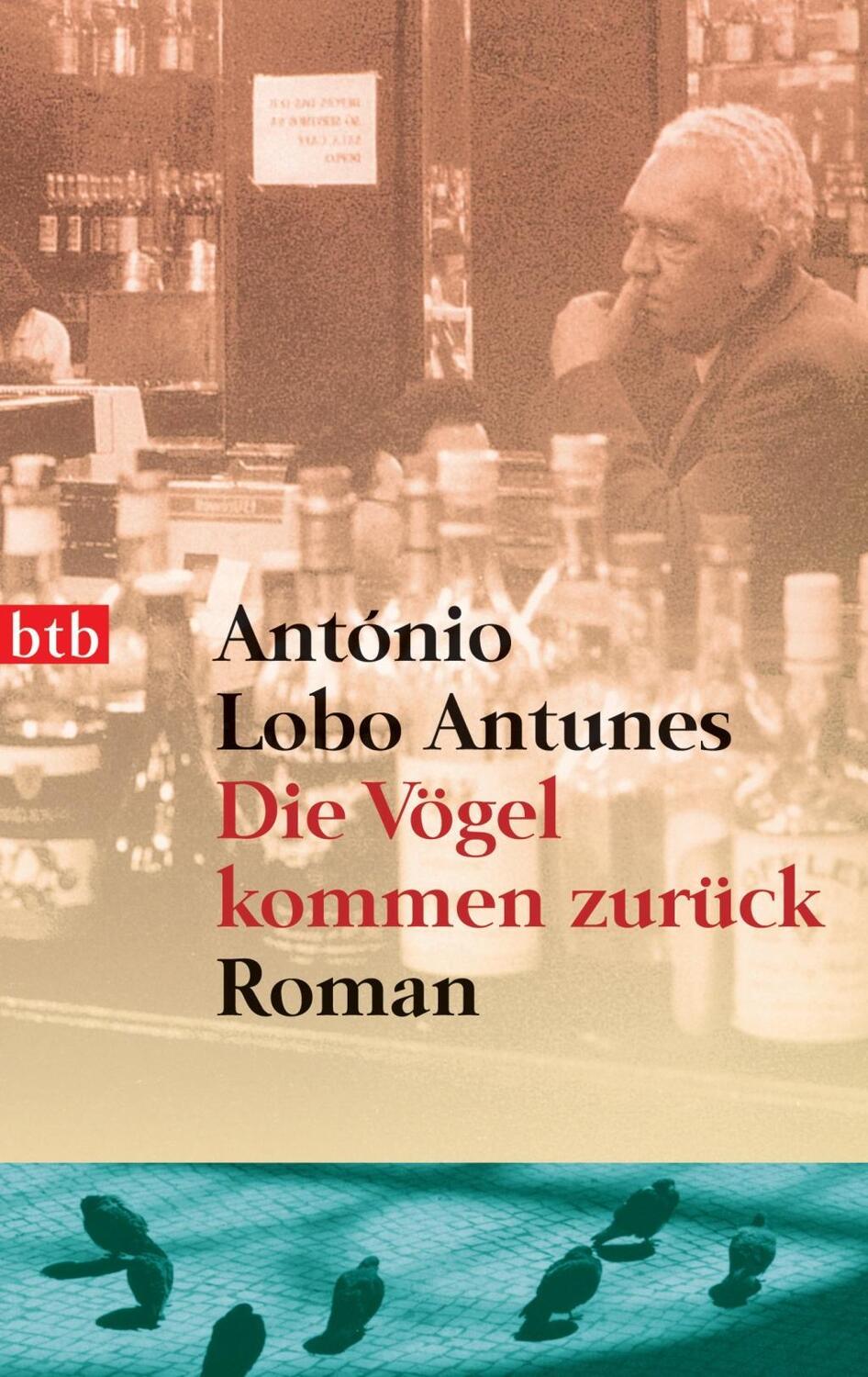 Cover: 9783442733873 | Die Vögel kommen zurück | Roman | António Lobo Antunes | Taschenbuch