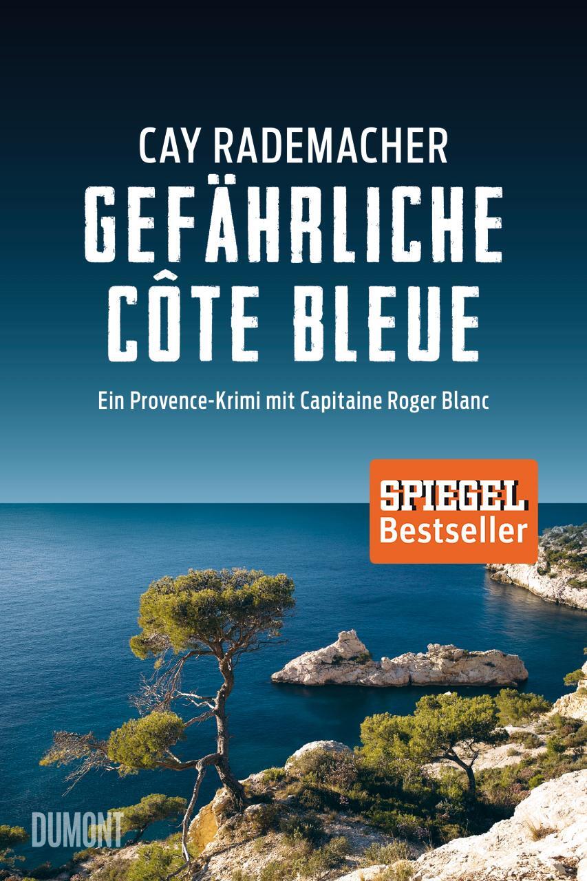 Cover: 9783832198282 | Gefährliche Côte Bleue | Cay Rademacher | Taschenbuch | 320 S. | 2017