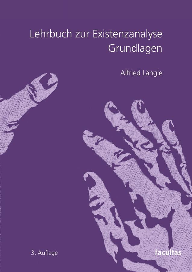 Cover: 9783708925363 | Lehrbuch zur Existenzanalyse | Grundlagen | Alfried Längle | Buch