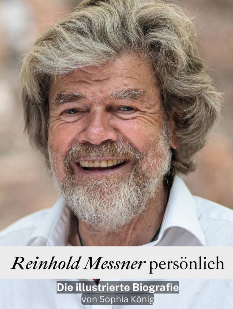 Cover: 9783759101822 | Reinhold Messner persönlich - Komplett in Farbe | Sophia König | Buch