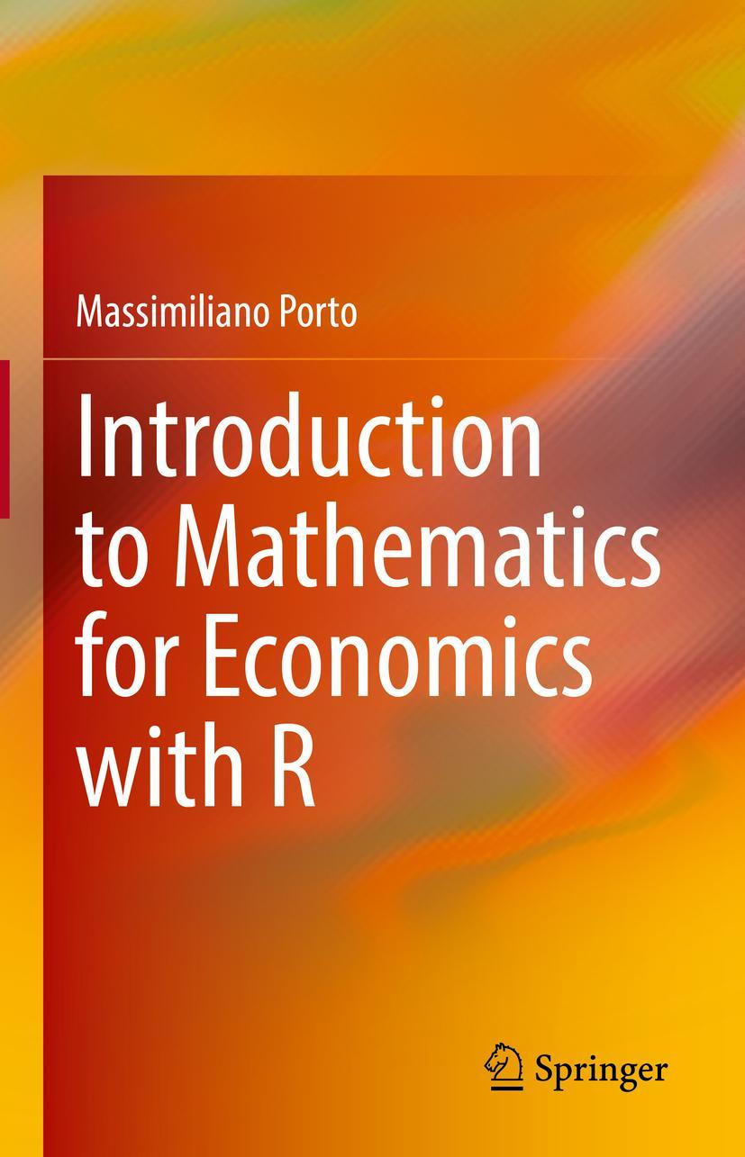 Cover: 9783031052019 | Introduction to Mathematics for Economics with R | Massimiliano Porto