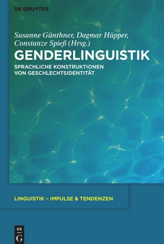 Cover: 9783110482102 | Genderlinguistik | Sprachliche Konstruktionen von Geschlechtsidentität