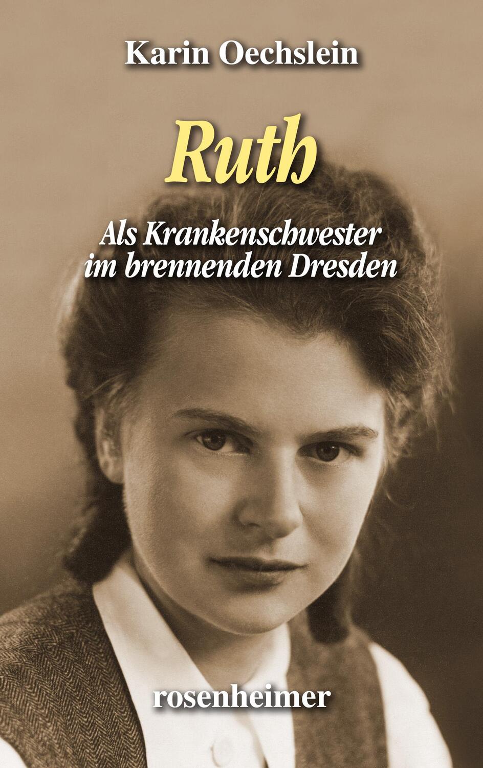 Cover: 9783475549304 | Ruth | Als Krankenschwester im brennenden Dresden | Karin Oechslein