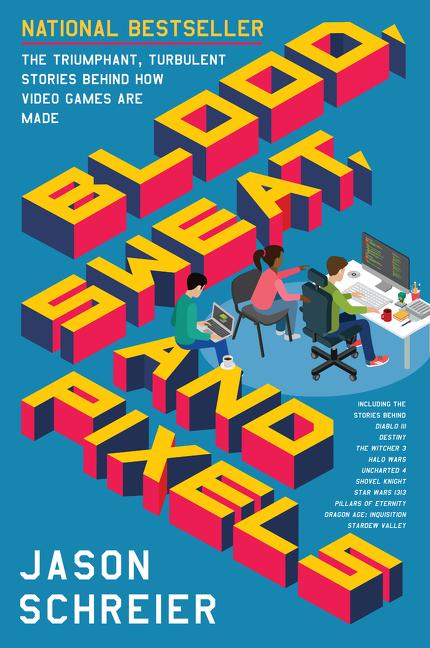 Cover: 9780062651235 | Blood, Sweat, and Pixels | Jason Schreier | Taschenbuch | 304 S.