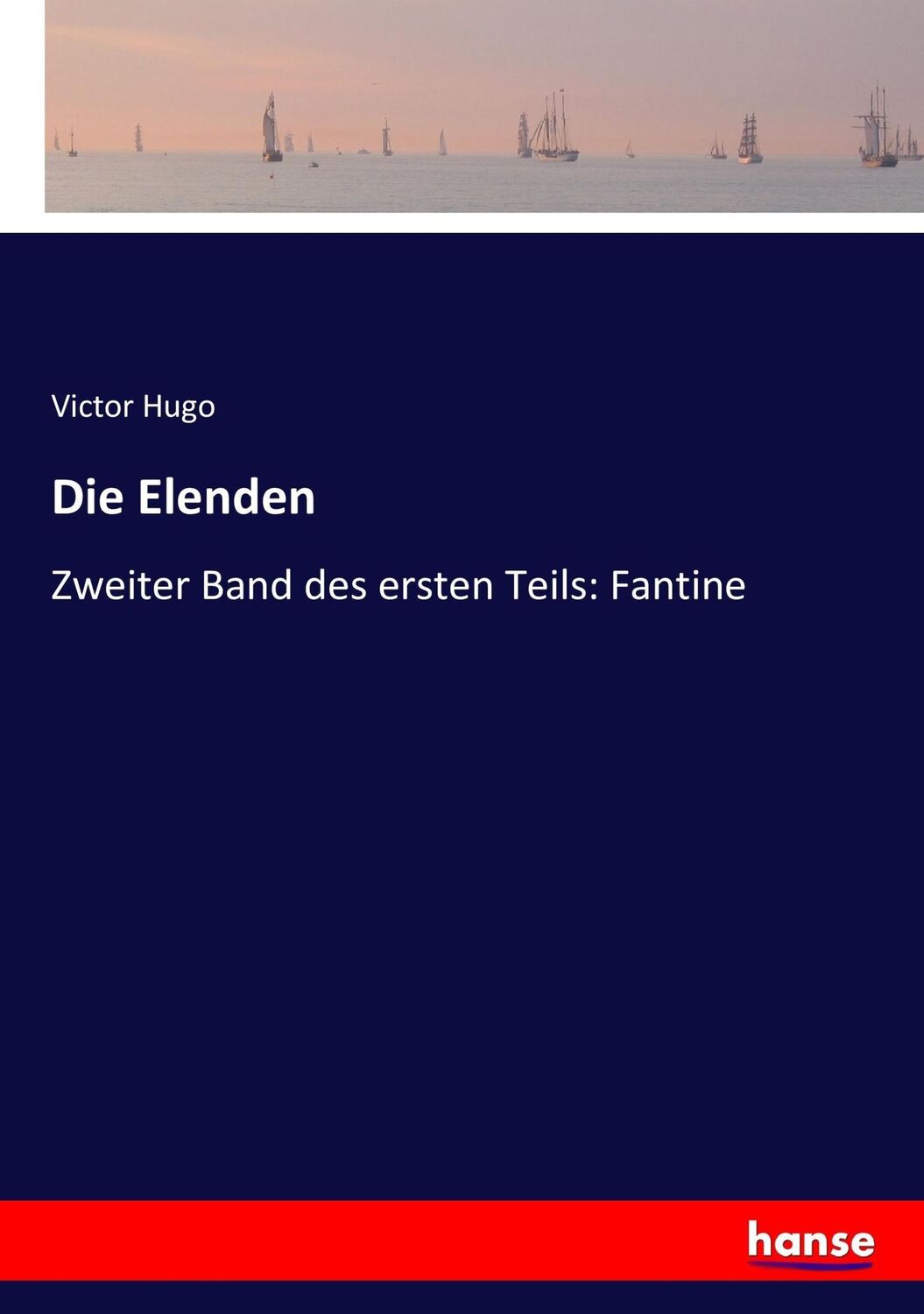 Cover: 9783744610995 | Die Elenden | Zweiter Band des ersten Teils: Fantine | Victor Hugo