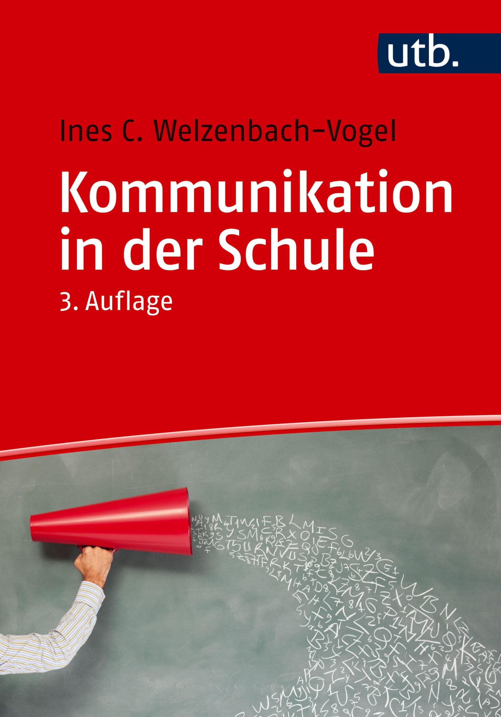 Cover: 9783825264505 | Kommunikation in der Schule | Ines C. Vogel | Taschenbuch | 357 S.