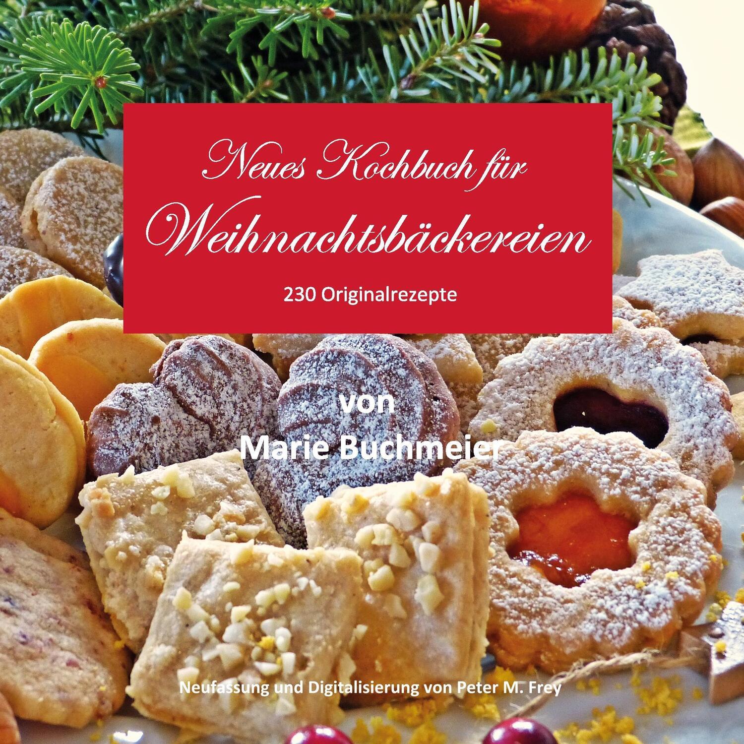 Cover: 9783743148864 | Neues Kochbuch für Weihnachtsbäckereien | 230 Originalrezepte | Buch