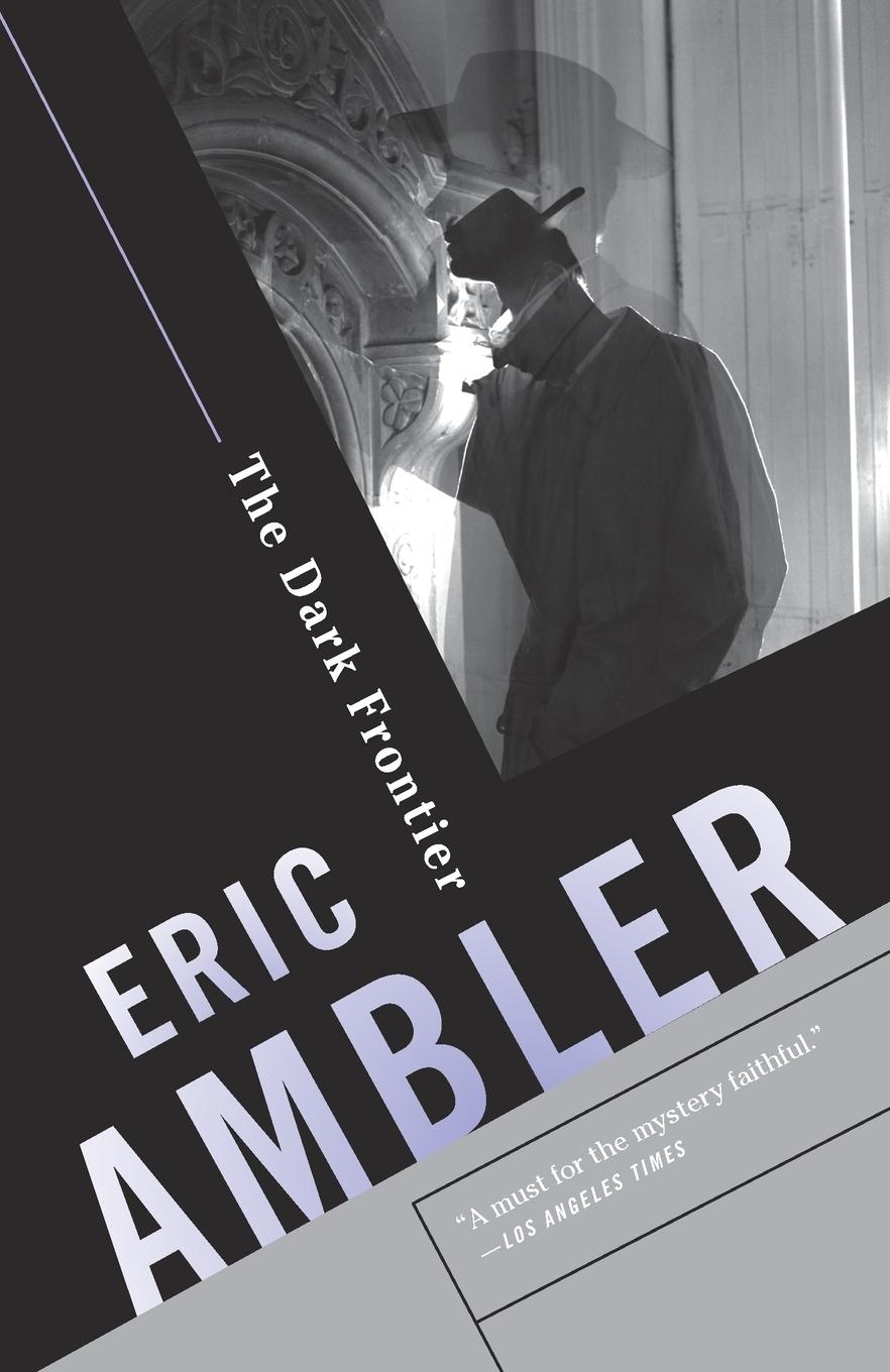 Cover: 9780345802651 | The Dark Frontier | A Spy Thriller | Eric Ambler | Taschenbuch | 2012