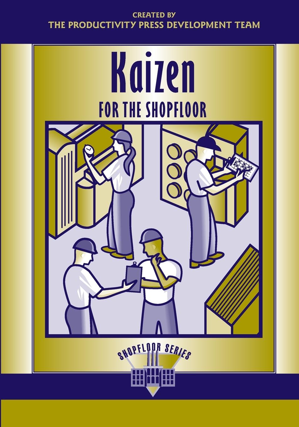 Cover: 9781563272721 | Kaizen for the Shop Floor | Productivity Press Development Team | Buch