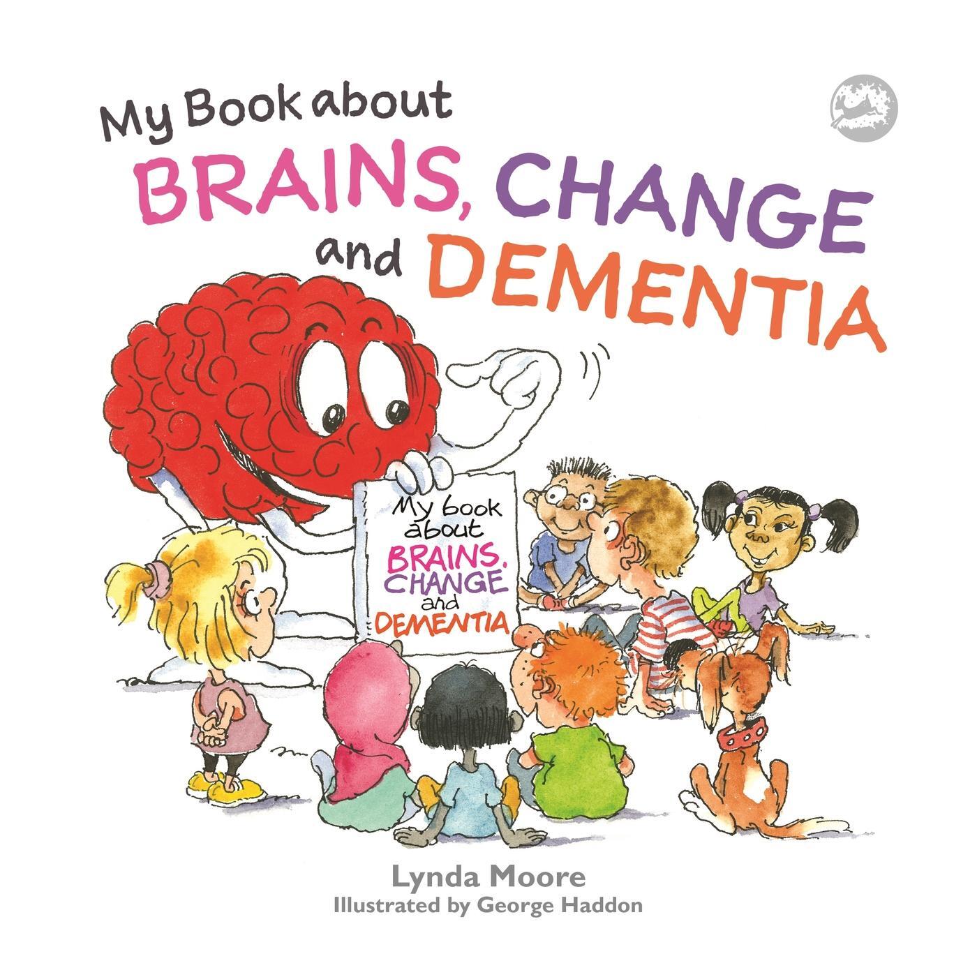 Cover: 9781839977480 | My Book about Brains, Change and Dementia | Lynda Moore | Taschenbuch