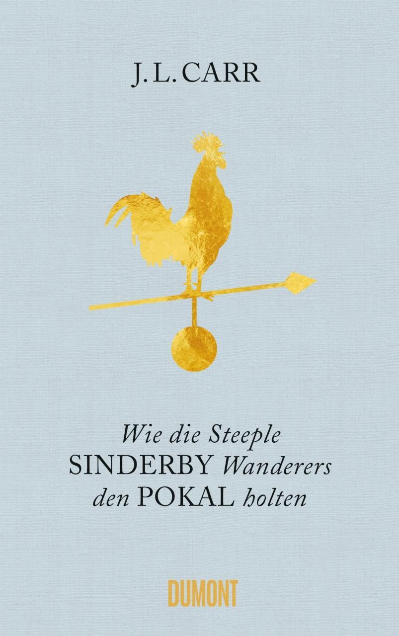 Cover: 9783832198541 | Wie die Steeple Sinderby Wanderers den Pokal holten | J. L. Carr