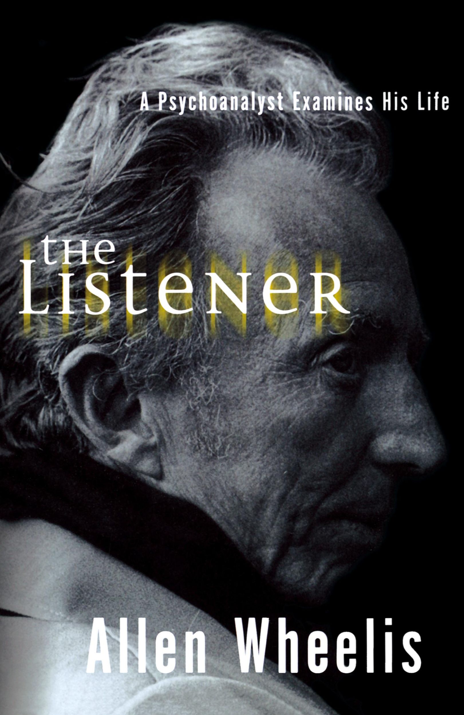 Cover: 9780393336375 | The Listener | A Psychoanalyst Examines His Life | Allen Wheelis