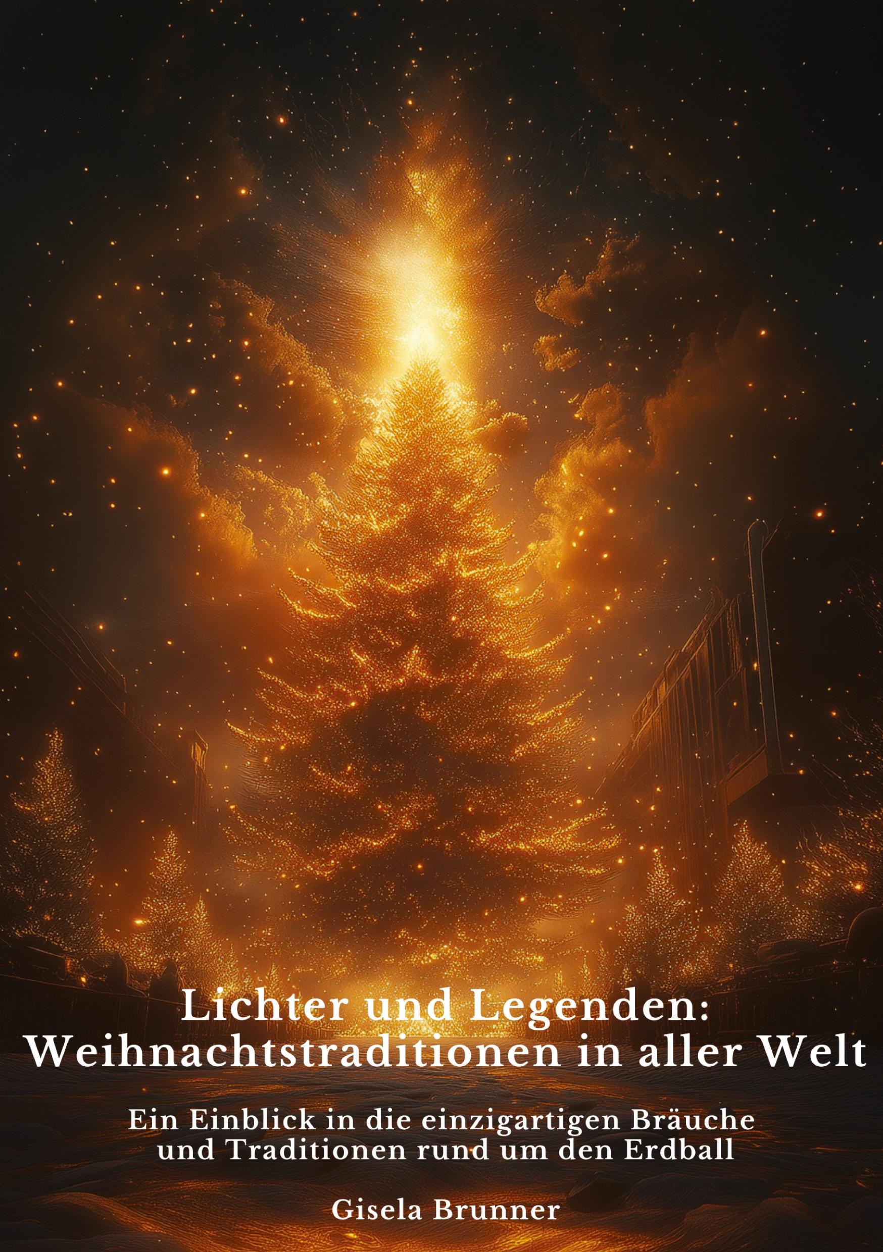 Cover: 9783384400673 | Lichter und Legenden: Weihnachtstraditionen in aller Welt | Brunner