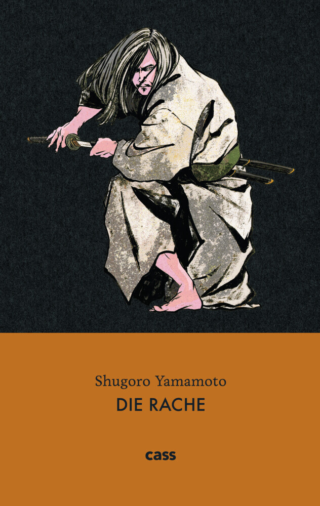 Cover: 9783944751184 | Die Rache | Shugoro Yamamoto | Buch | 64 S. | Deutsch | 2018 | Cass