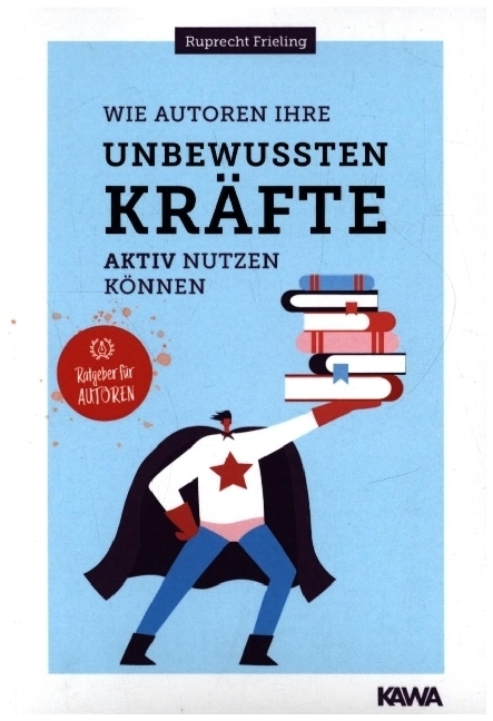 Cover: 9783986600365 | Wie Autoren ihre unbewussten Kräfte aktiv nutzen können | Frieling