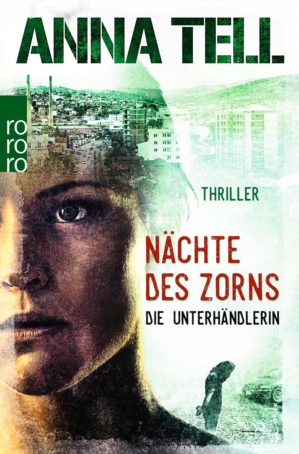 Cover: 9783499273872 | Nächte des Zorns | Thriller aus Schweden | Anna Tell | Taschenbuch