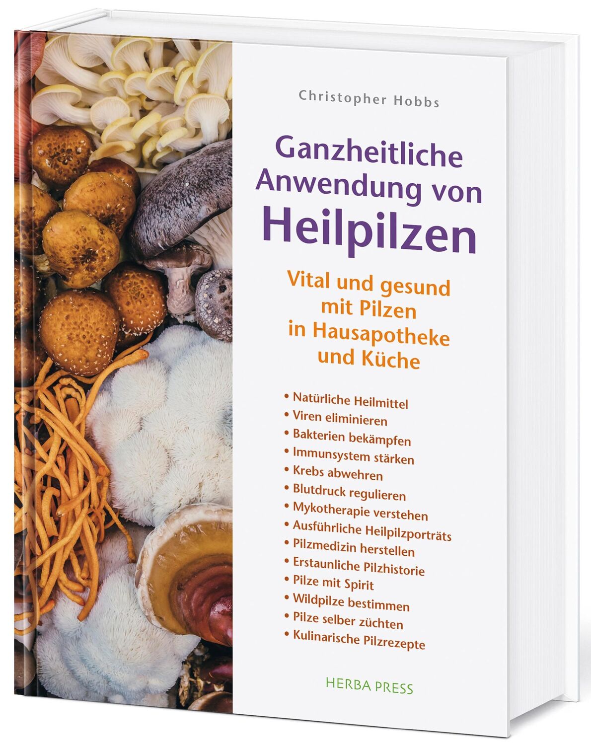 Cover: 9783946245100 | Ganzheitliche Anwendung von Heilpilzen | Christopher Hobbs | Buch