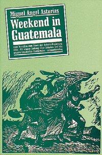 Cover: 9783858690258 | Weekend in Guatemala | Miguel Angel Asturias | Taschenbuch | 256 S.