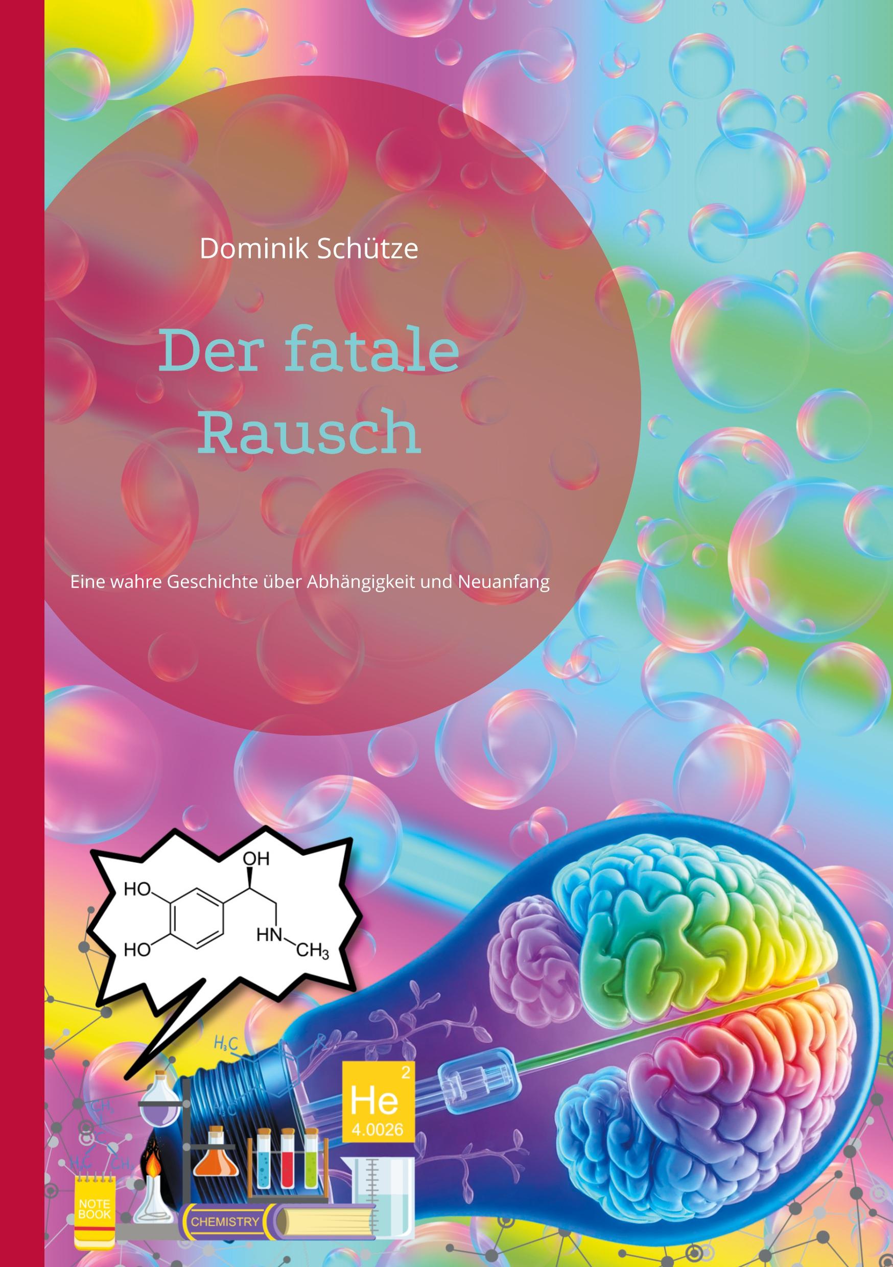 Cover: 9783757883973 | Der fatale Rausch | Dominik Schütze | Taschenbuch | 82 S. | Deutsch