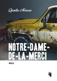 Cover: 9783037620588 | Notre-Dame-de-la-Merci | Quentin Mouron | Taschenbuch | 103 S. | 2016