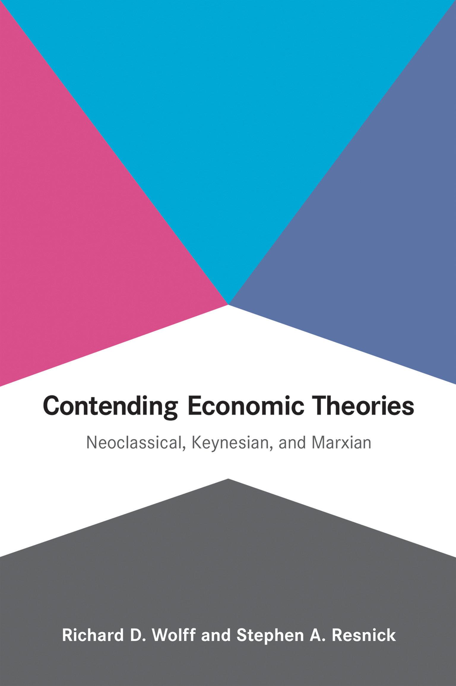 Cover: 9780262517836 | Contending Economic Theories | Neoclassical, Keynesian, and Marxian