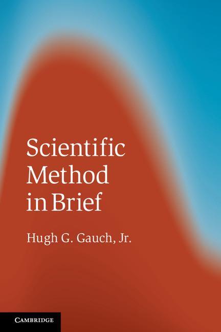 Cover: 9781107666726 | Scientific Method in Brief | Jr Hugh G. Gauch | Taschenbuch | Englisch