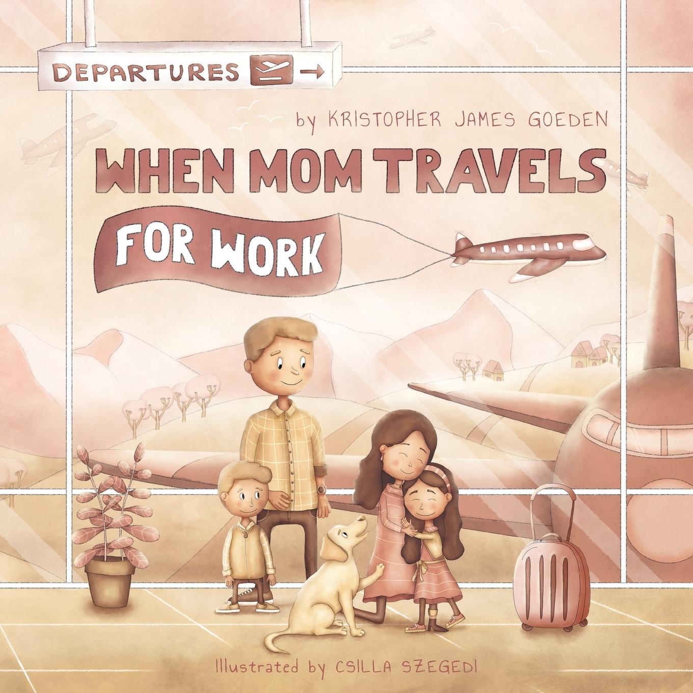 Cover: 9798986940694 | When Mom Travels for Work | Kristopher Goeden | Taschenbuch | Englisch