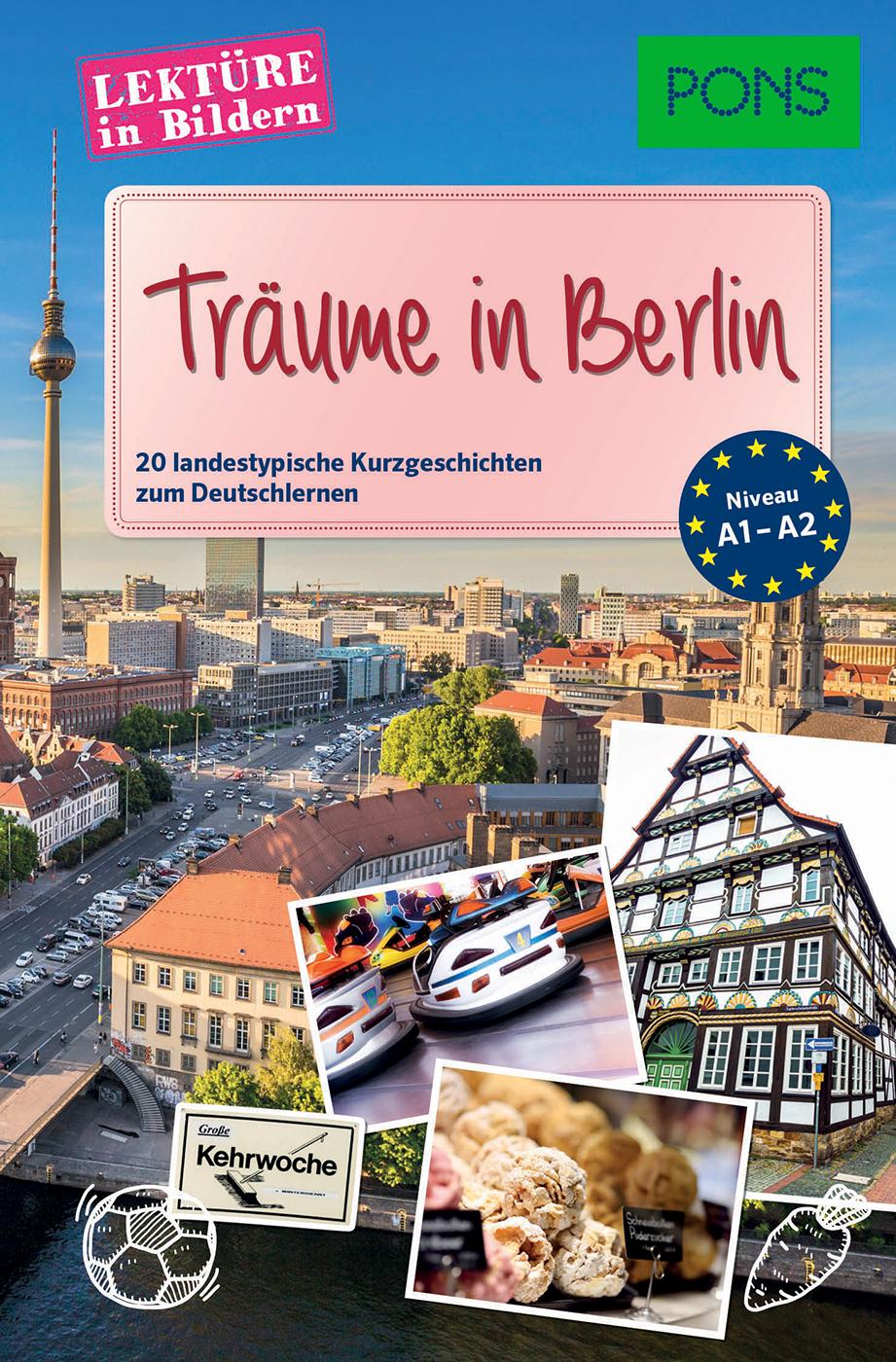 Cover: 9783125621039 | PONS Lektüre in Bildern - Träume in Berlin | Schmid | Taschenbuch