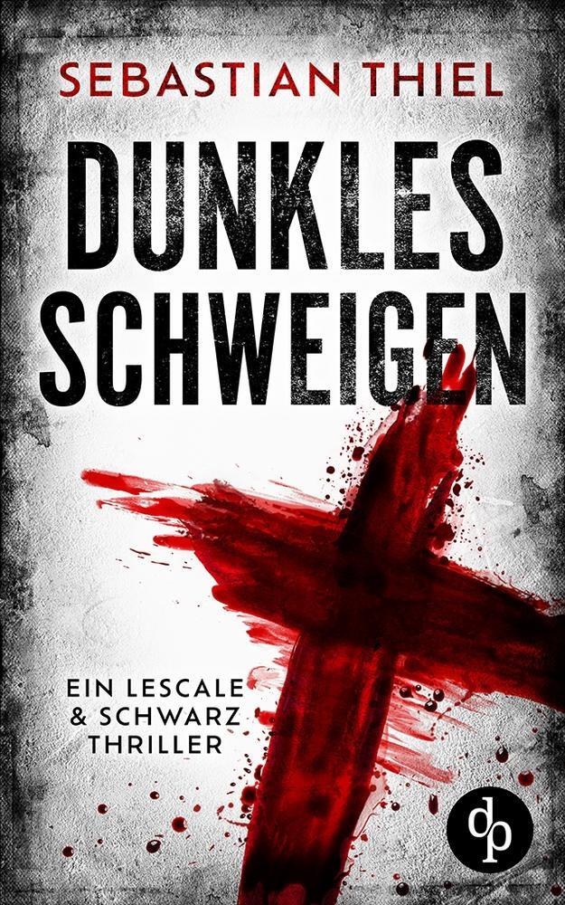 Cover: 9783987789472 | Dunkles Schweigen | Ein Lescale &amp; Schwarz Thriller | Sebastian Thiel