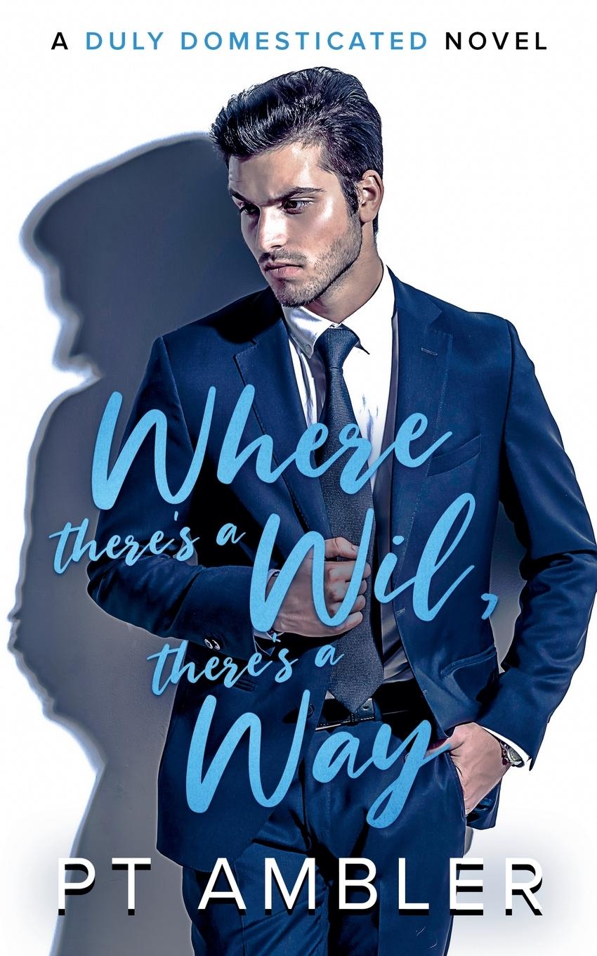 Cover: 9780645400465 | Where There's a Wil, There's a Way | Pt Ambler | Taschenbuch | 2024