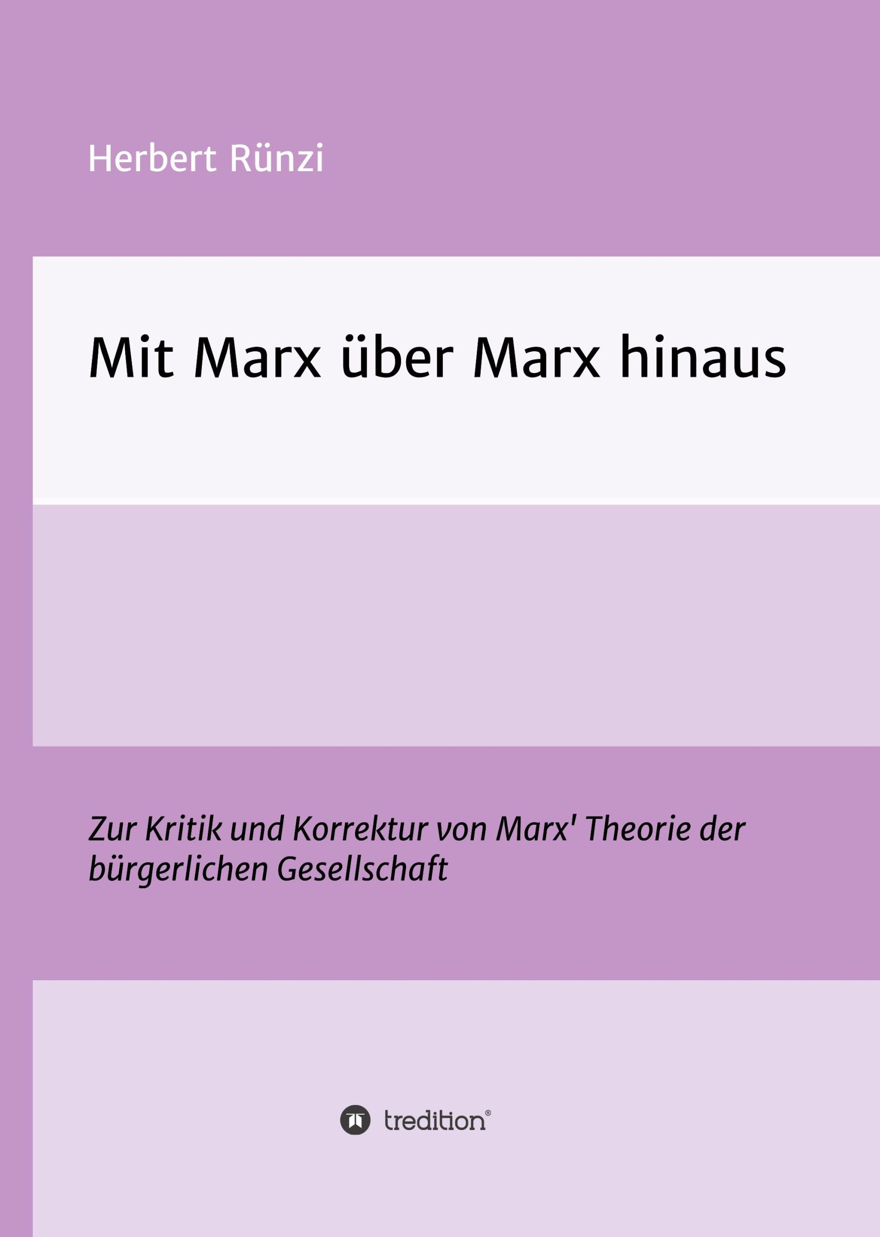 Cover: 9783748293712 | Mit Marx über Marx hinaus | Herbert Rünzi | Buch | 616 S. | Deutsch