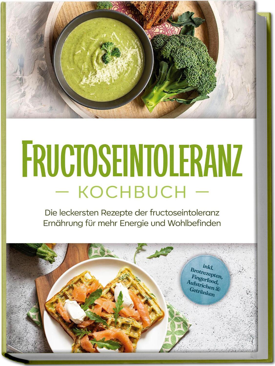 Cover: 9783757602871 | Fructoseintoleranz Kochbuch: Die leckersten Rezepte der...