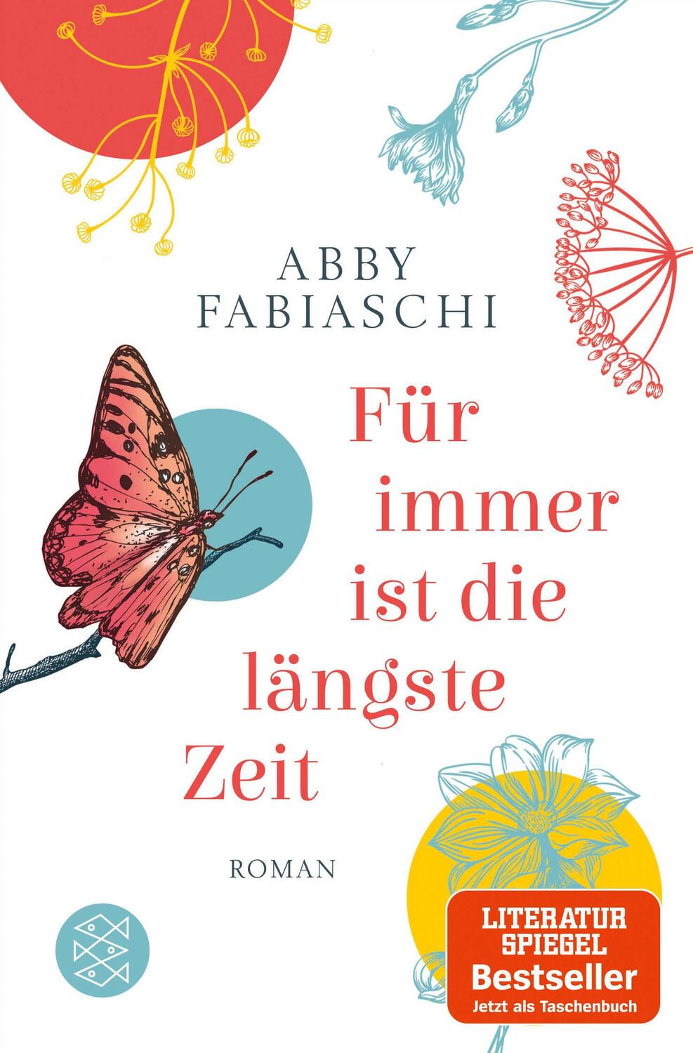 Cover: 9783596035243 | Für immer ist die längste Zeit | Abby Fabiaschi | Taschenbuch | 368 S.